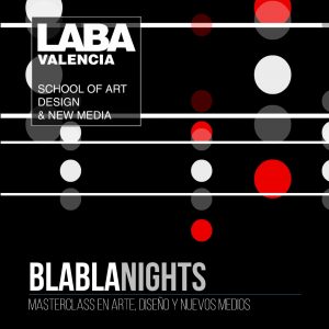 Ciclo BLABLANIGHTS de LABA Valencia