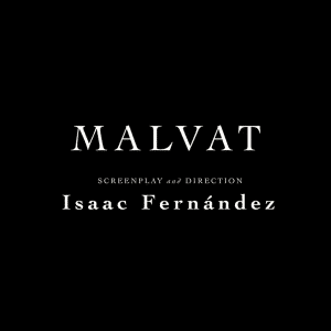 "Malvat" Shortfilm by Isaac Fernández