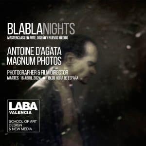 Antoine d’Agata Magnum Photos BLABLANIGHTS LABA Valencia