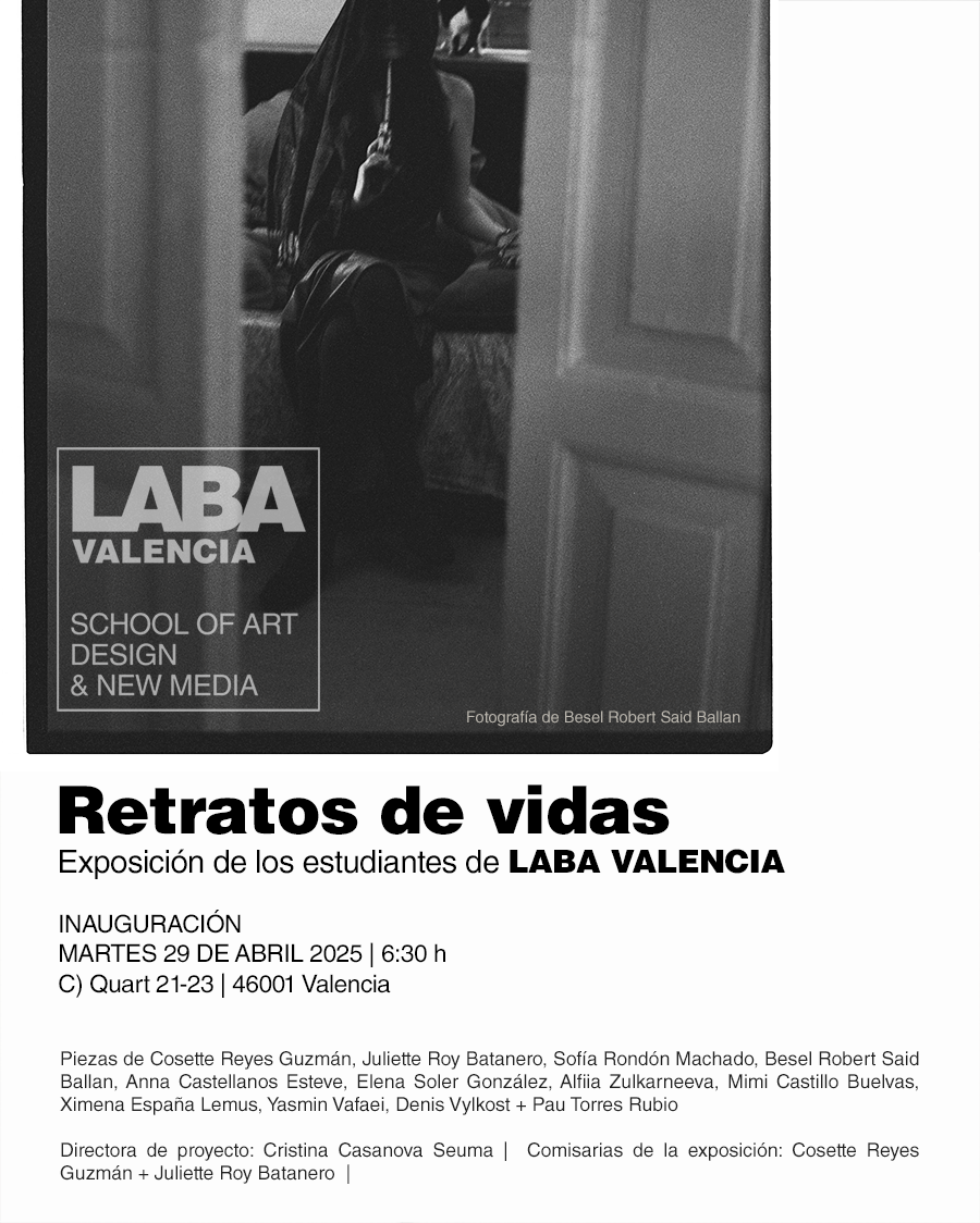 Retratos de vidas Exposición de los alumnos de LABA VALENCIA 29- 04 2025