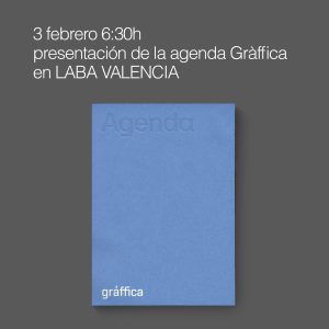 Presentación del lanzamiento de la agenda GRÀFFICA a cargo de Víctor Palau y Luciana Lince, Final major project de Luciana Lince, BAH en Diseño Gráfico y dDigital Media de LABA VALENCIA